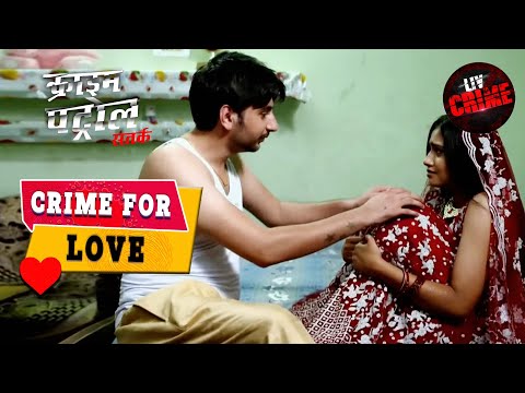 Revenge Taken In The Name Of Love! | Crime Patrol | Crime For Love