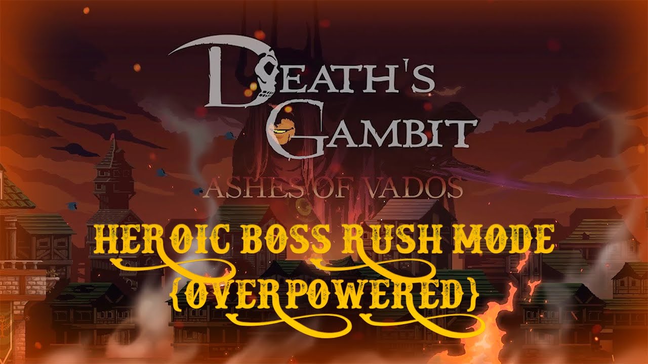 Death's Gambit: Afterlife - Ashes of Vados DLC Released Today Adding Boss  Rush Mode and More - Fextralife