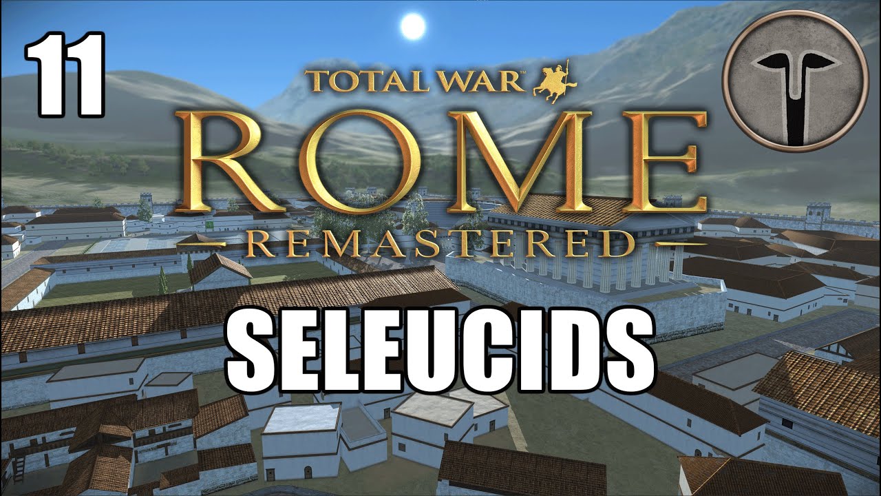 Rome Total War Remastered - Seleucid Imperial Campaign Gameplay 11, image size:1280x720