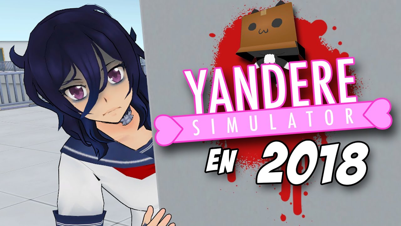 ¿La Época Oscura de Yandere Simulator? | Así era Yandere Simulator en 2018