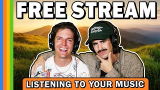 FREE STREAM! Reacting to YOUR music