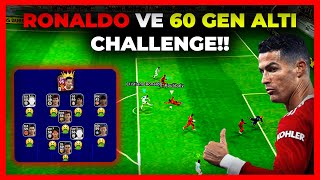 60 Gen Alti Takim + C.ronaldo Challenge İhanete Uğradim?😥 Efootball 2023 Mobi̇le Gameplay Türkçe