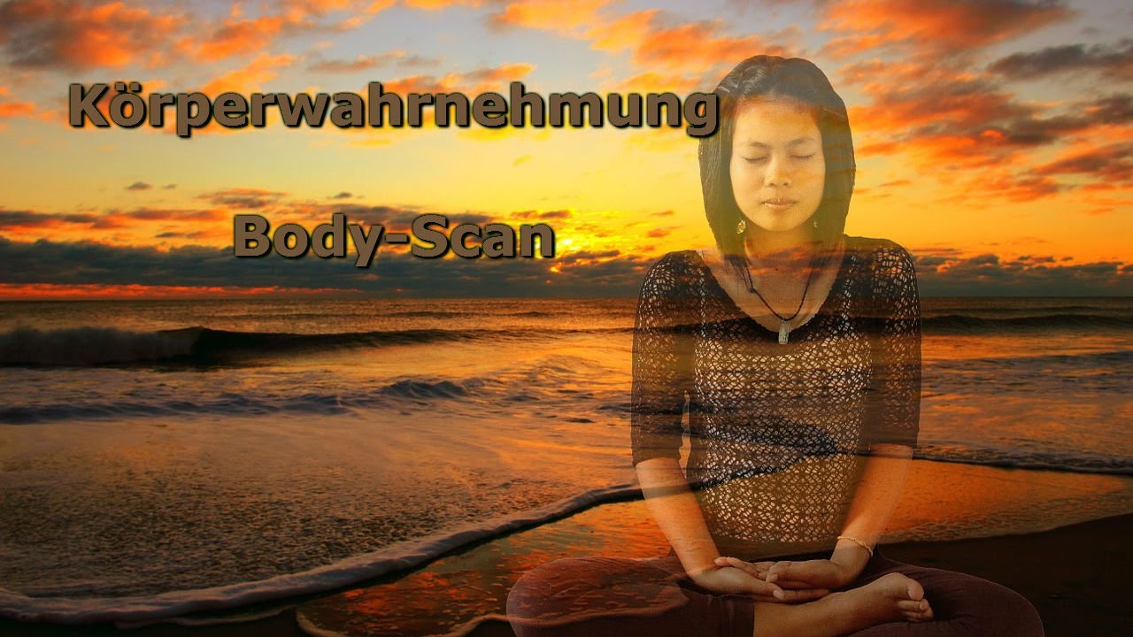 Body-Scan ♥ eine Reise durch den Körper