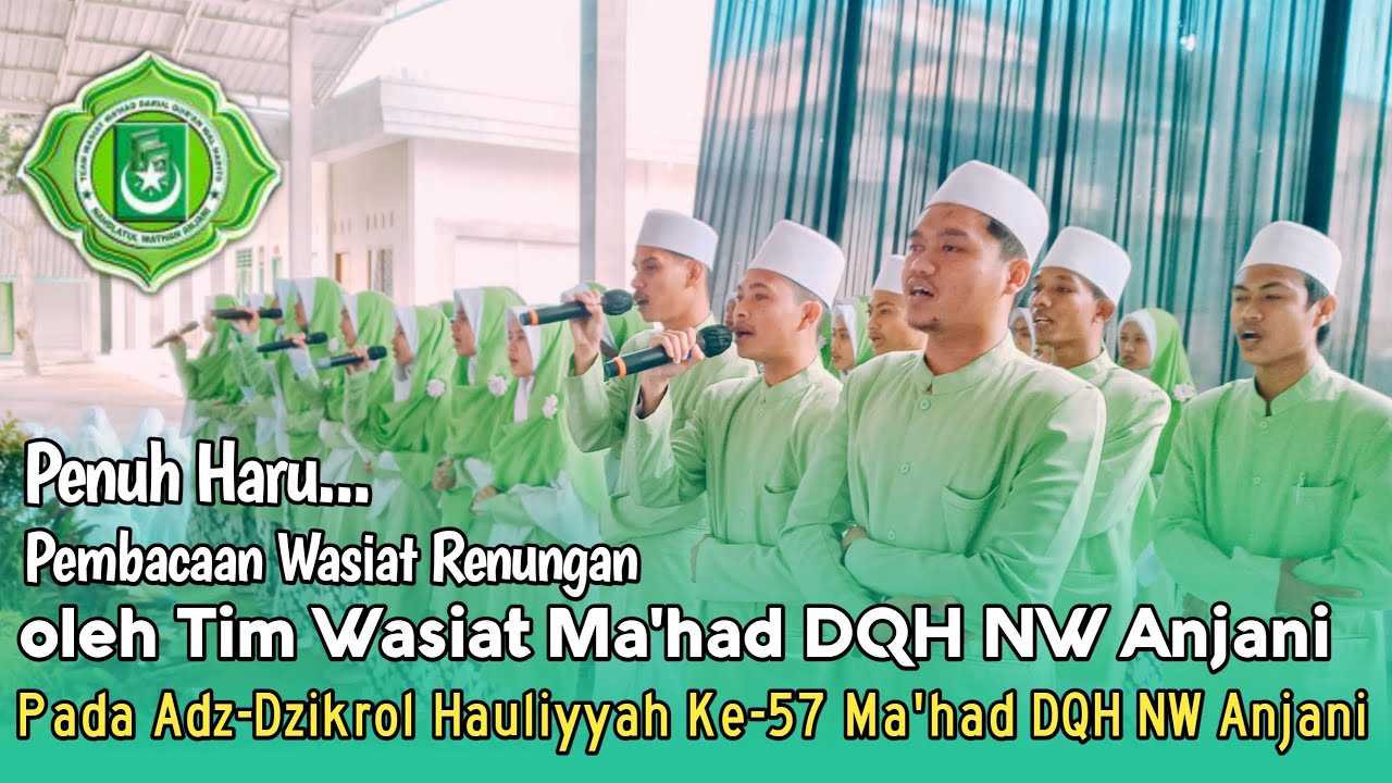 Pembacaan Wasiat Renungan Masa oleh Tim Wasiat MDQH NW Anjani|Dzikrol Hauliyyah ke47 MDQH NW Anjani