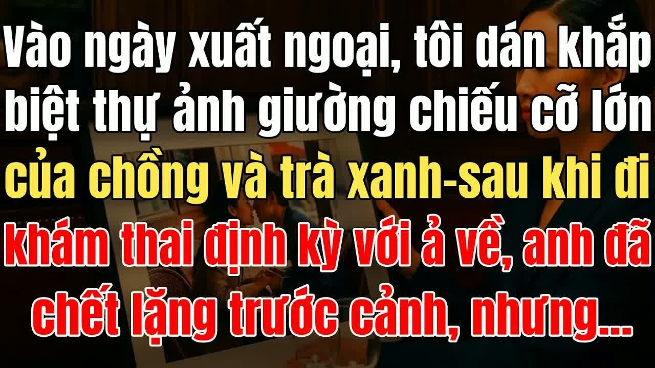 Ngoại tình suốt nhiều năm, chồng không ngờ khi ảnh cưới của tôi xuất hiện cùng tổng tài thì mọi th