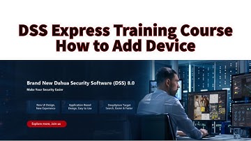 9. DSS Express Video Series - How to Add device | Urdu | Hindi