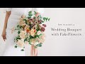 How to Create a Wedding Bouquet with Fake Flowers