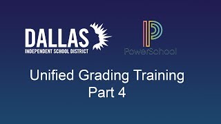 PowerSchool - Unified Grading Training Part 4 of 6