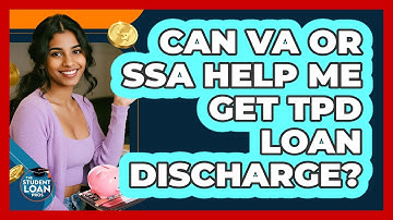Can VA Or SSA Help Me Get TPD Loan Discharge? - The Student Loan Pros