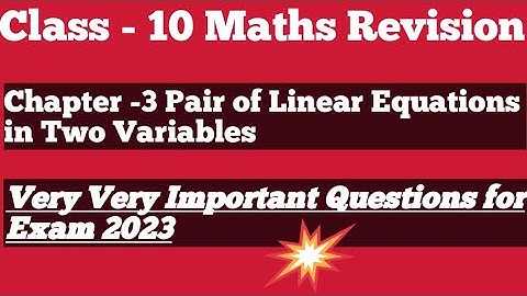Class -10 Maths Revision| Chapter -3 | Very Very important Questions For Exam 2023