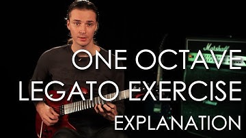 11. One Octave Legato Exercise - Explanation