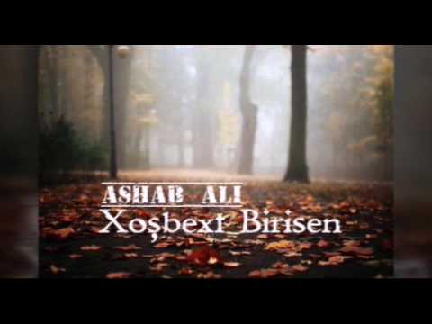 Ashab Ali - Xoşbext Birisen