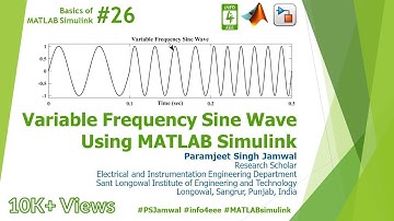 Variable Frequency Sine Wave Using MATLAB Simulink #26 | Basics | Paramjeet Singh Jamwal | INFO4EEE