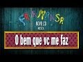 Miniature de la vidéo de la chanson O Bem Que Você Me Faz