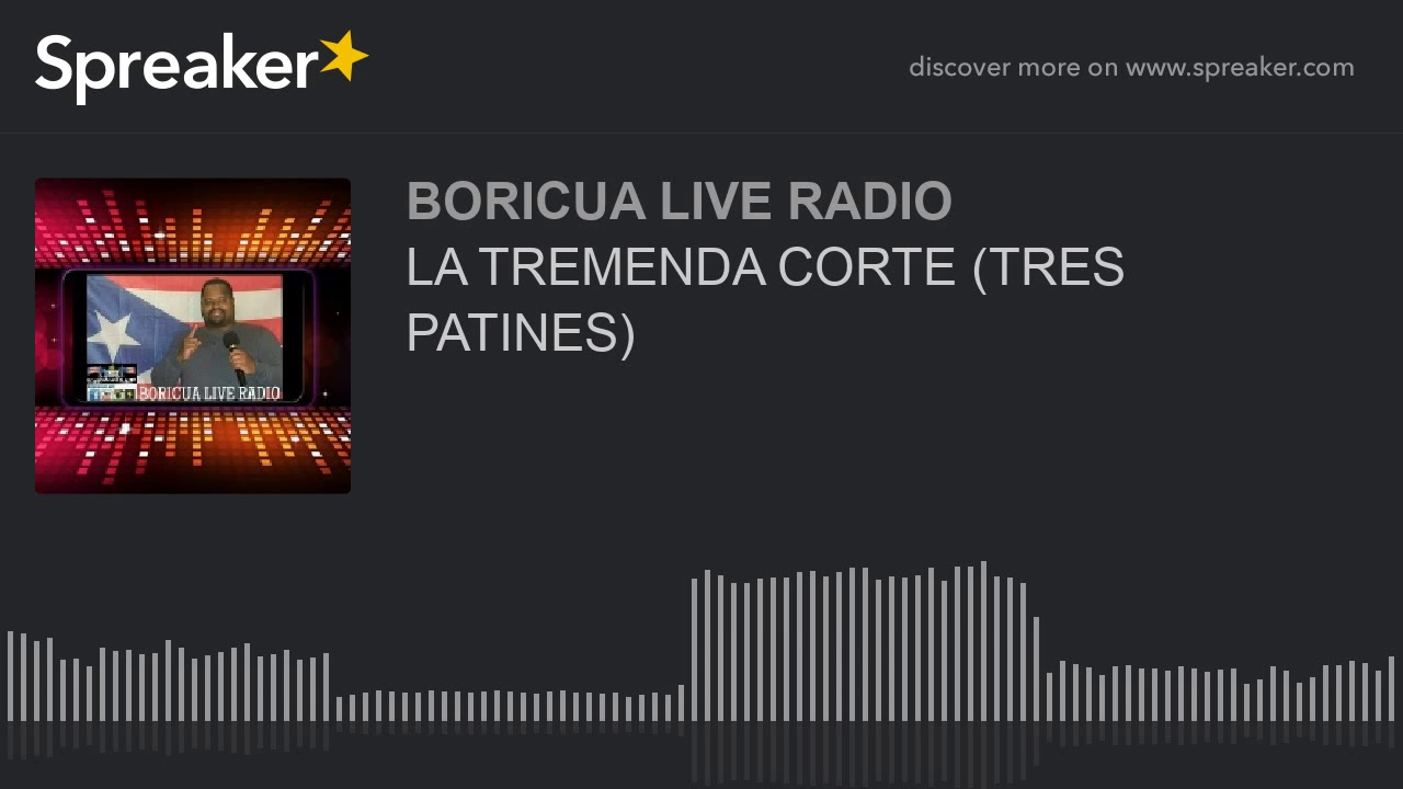 LA TREMENDA CORTE (TRES PATINES)