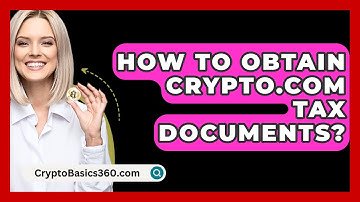 How to Obtain Crypto.com Tax Documents? - CryptoBasics360.com