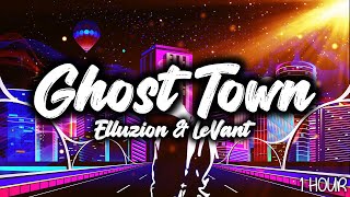 Elluzion & LeVant - Ghost Town [Extended Mix] 1 HOUR #FutureBounce