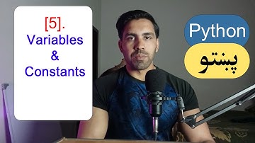 5 - Variables & Constants | Python Pashto Course