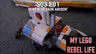 My Lego Rebel Life S03 E01: A New Villain Arisen