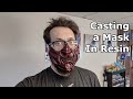 Casting a Mask in Resin