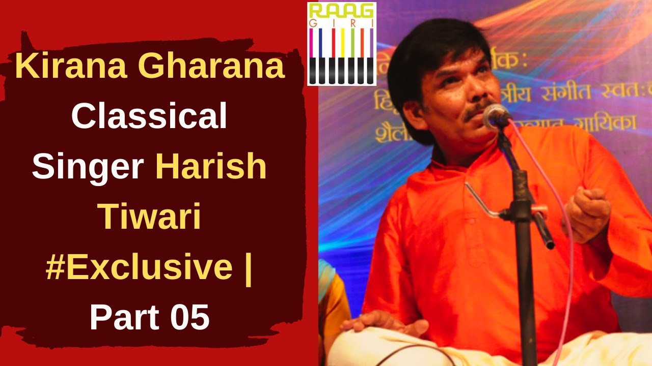 Exclusive Interview with Kirana Gharana Classical Singer Harish Tiwari ...