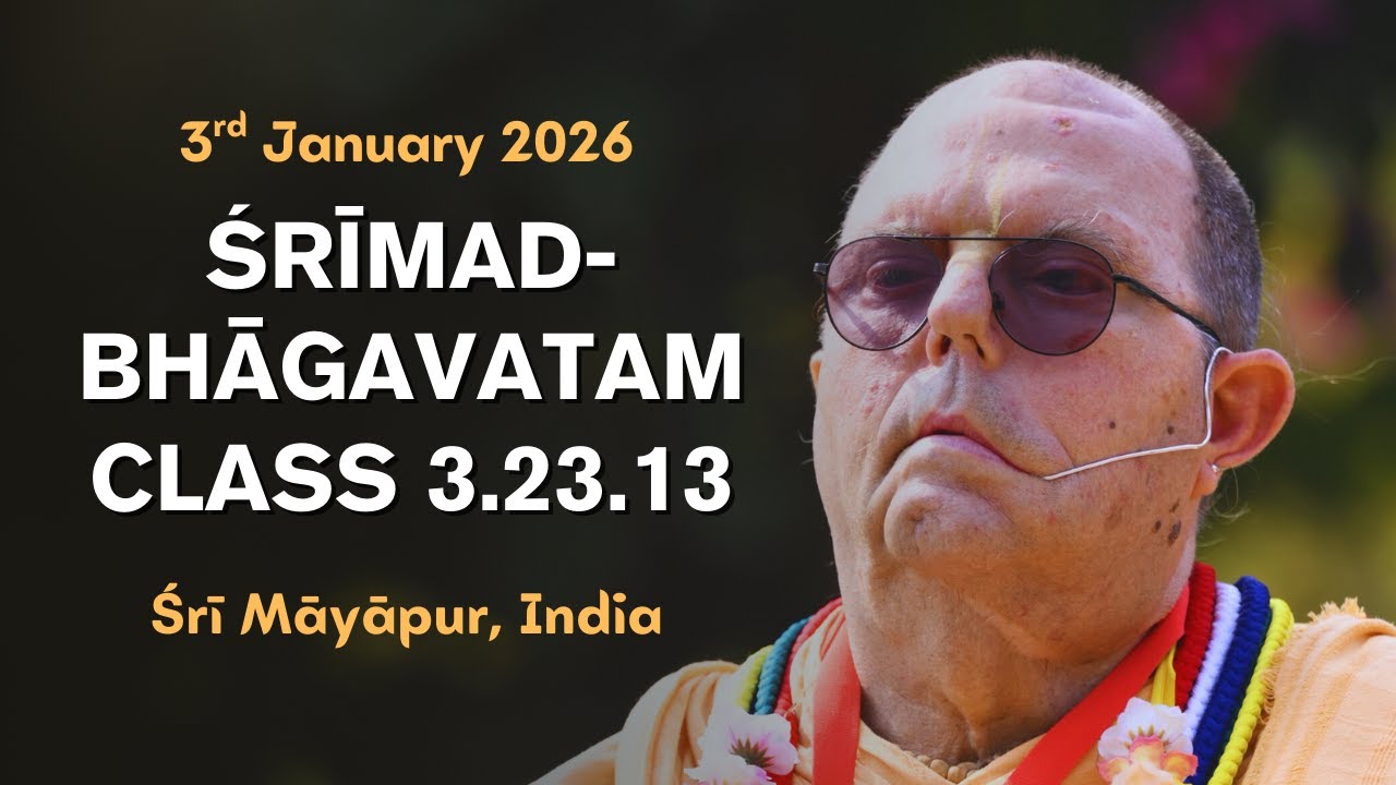 20260103 Śrīmad-Bhāgavatam 3.23.13 in Śrī Māyāpur, India 
