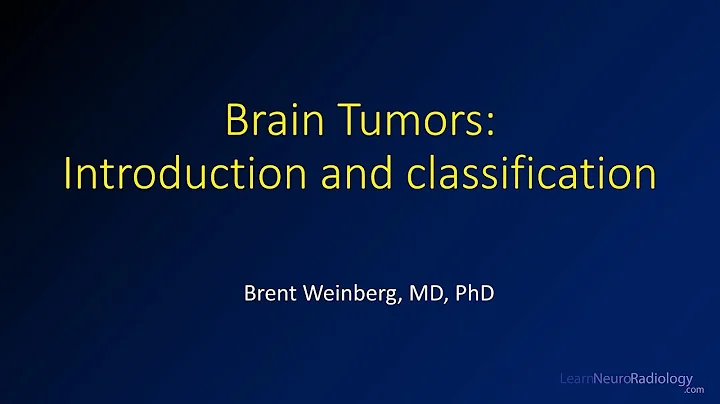 Imaging brain tumors - 1 - Introduction and classification