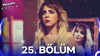 #YENİDEN Kadın 25. Bölüm