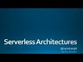 Serverless Architecture Patterns - Lynn Langit