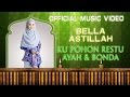 Bella Astillah - Ku Pohon Restu Ayah & Bonda [Official Music Video]