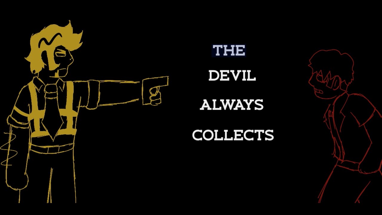 The Devil Always Collects || OC ANIMATIC