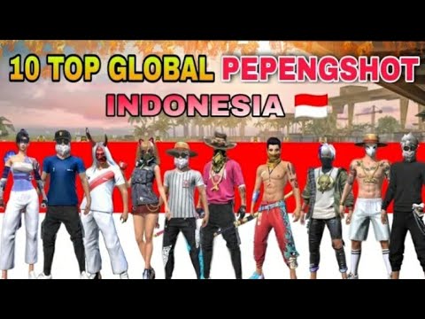 10 TOP GLOBAL PEPENGSHOT INDONESIA