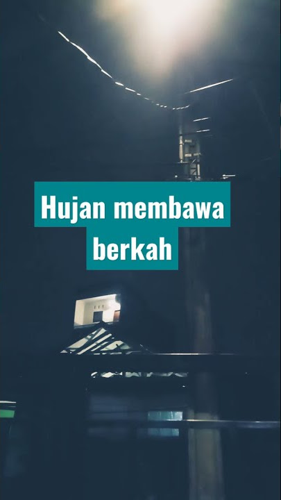 Hujan membawa berkah #hujan #berkah #malam