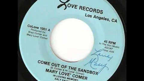 Come Out Of The Sandbox  -  Mary Love Comer