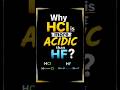 Why is HF More Acidic Than HCl? 🤔 | Chemistry Short