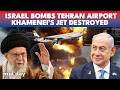 Israel DEMOLISHES Khamenei S Jet In Tehran Airport Strike Iran S Satellite Program HIT By IDF Israel DEMOLISHES Khamenei S Jet In Tehran Airport Strike Iran S Satellite Program HIT By IDF