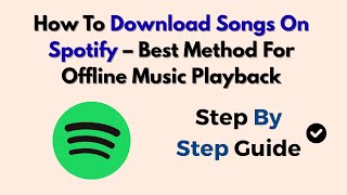 Download Lagu How To Download Songs On Spotify – Best Method For Offline Music Playback MP3 Download Lagu How To Download Songs On Spotify – Best Method For Offline Music Playback MP3