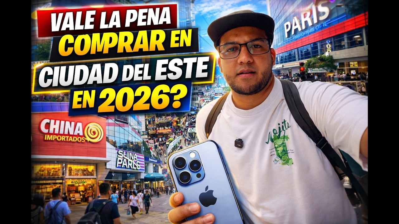 ¿Vale la pena comprar en Ciudad del Este en 2026? Te muestro la VERDAD
