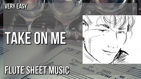 SUPER EASY Flute Sheet Music: How to play Take On Me  by a ha
