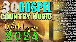 30 Greatest Top Best Old Country Gospel Songs 2024 ~ Old Country Gospel Songs With Lyrics (Engsub)