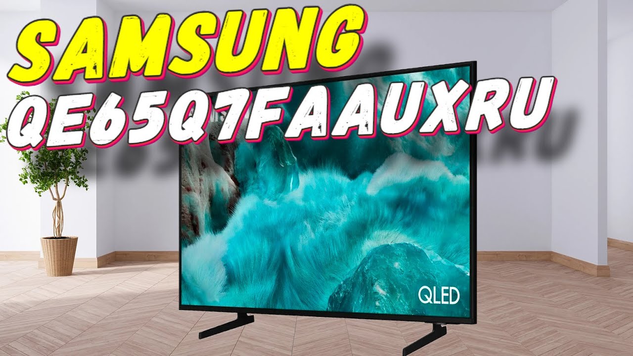 Телевизор Samsung QE65Q7FAAUXRU