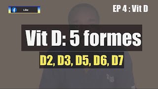 Épisode 4 : Vitamine D. Rôles, Importances, Sources, Carence et Excès