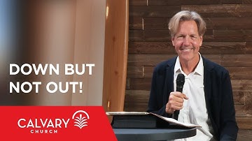 Down but Not Out! - Job 1-2 - Skip Heitzig