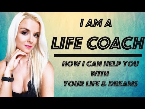 i-am-a-life-coach-|-how-i-can-help-you-with-your-life-&-dreams