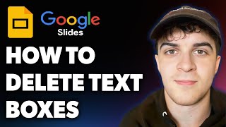 How to Delete Text Boxes in Google Slides - Remove Text Boxes From Presentation (Full 2025 Guide)