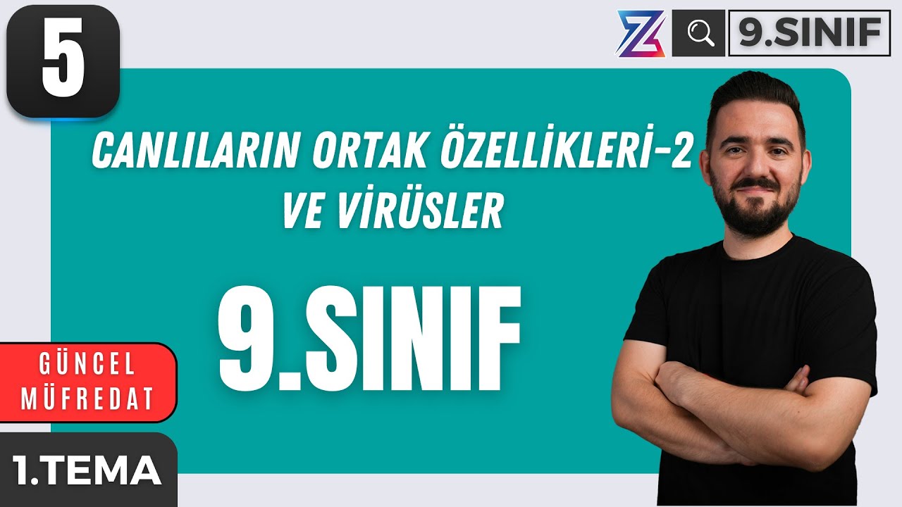 9. SINIF BİYOLOJİ YENİ MÜFREDAT | CANLILARIN ORTAK ÖZELLİKLERİ VİRÜSLER | MAARİF MODELİ | 5. DERS