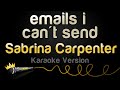 Sabrina Carpenter Emails I Can T Send Karaoke Version