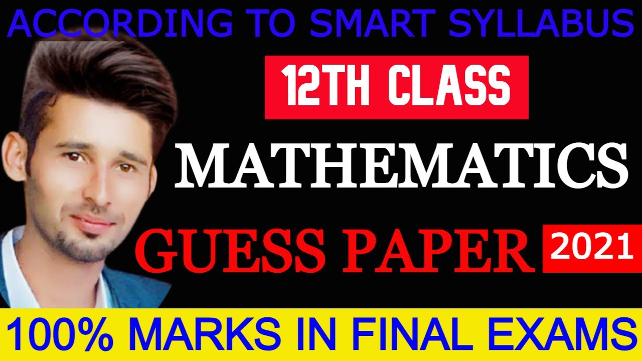 GUESS PAPER OF MATH CLASS 2ND YEAR || 12TH CLASS MATHEMATICS GUESS PAPER 2021 || 12 MATH GUESS FSC