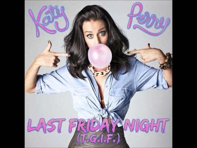 Katy Perry - Last Friday Night - Audio class=