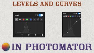 Photomator Using Levels and Curves